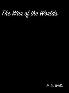 The War Of The Worlds - H G Wells - E-Book