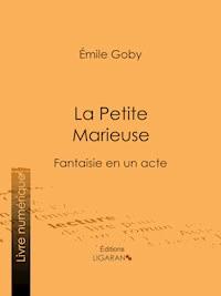 La Petite Marieuse - Émile Goby - E-Book