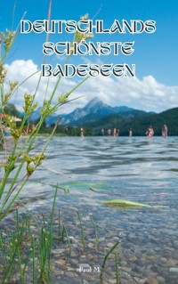 Deutschlands schönste Badeseen - Paul M. - E-Book