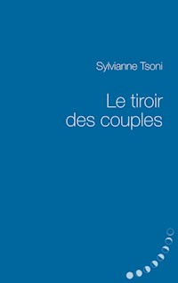 Les tiroirs des couples - Sylvianne Tsoni - E-Book