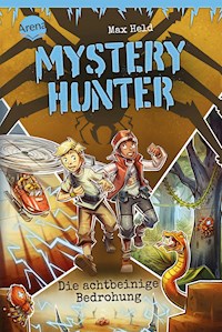 Mystery Hunter (2). Die achtbeinige Bedrohung - Max Held - E-Book
