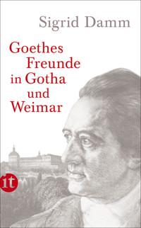 Goethes Freunde in Gotha und Weimar - Sigrid Damm - E-Book