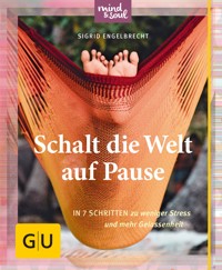Schalt die Welt auf Pause - Sigrid Engelbrecht - E-Book