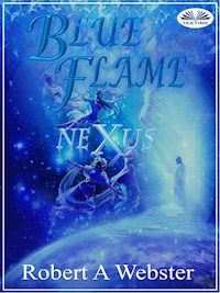 Blue Flame - Robert A Webster - E-Book