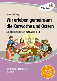 Wir erleben gemeinsam die Karwoche und Ostern - Anastasia Stey - E-Book