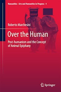 Over the Human - Roberto Marchesini - E-Book