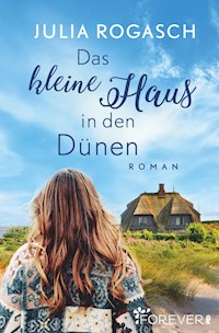 Das kleine Haus in den Dünen - Julia Rogasch - E-Book + Hörbuch
