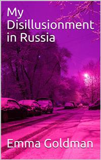 My Disillusionment in Russia - Emma Goldman - E-Book