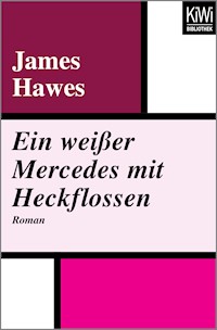 Ein weißer Mercedes mit Heckflossen - James Hawes - E-Book