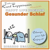 Gesunder Schlaf - Happy Life Programm - Texte von Kurt Tepperwein -  - Hörbuch