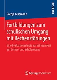 Fortbildungen zum schulischen Umgang mit Rechenstörungen - Svenja Lesemann - E-Book