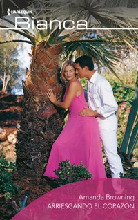 Arriesgando el corazón - Amanda Browning - E-Book