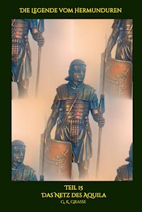 Die Legende vom Hermunduren - G. K. Grasse - E-Book