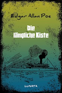 Die längliche Kiste - Edgar Allan Poe - E-Book