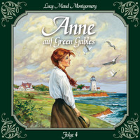 Anne auf Green Gables, Folge 4: Ein Abschied und ein Anfang - L.M. Montgomery - Hörbuch