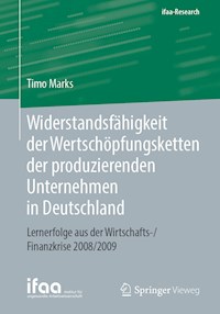 Widerstandsfähigkeit der Wertschöpfungsketten der produzierenden Unternehmen in Deutschland - Timo Marks - E-Book