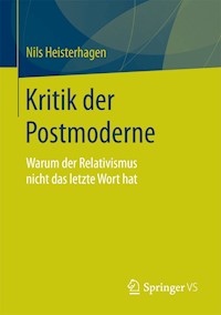 Kritik der Postmoderne - Nils Heisterhagen - E-Book