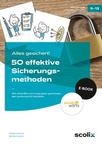 Alles gesichert! 50 effektive Sicherungsmethoden - Tobias Kammer - E-Book