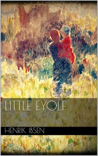 Little Eyolf - Henrik Ibsen - E-Book