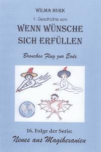 Wenn Wünsche sich erfüllen 1. Geschichte - Wilma Burk - E-Book