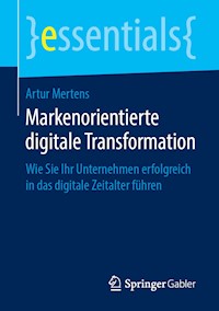 Markenorientierte digitale Transformation - Artur Mertens - E-Book