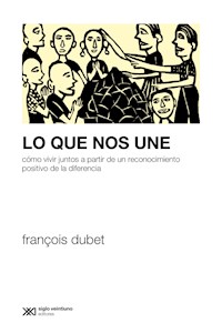 Lo que nos une - François Dubet - E-Book
