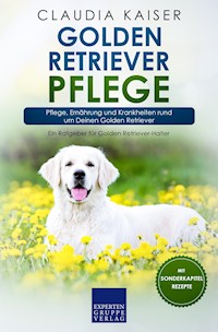 Golden Retriever Pflege - Claudia Kaiser - E-Book