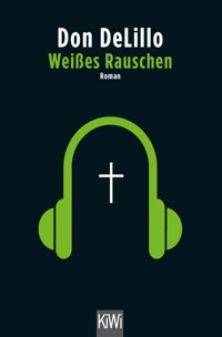 Weißes Rauschen - Don DeLillo - E-Book