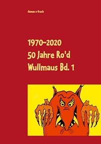 50 Jahre Ro'd Wullmaus Bd. 1 -  - E-Book