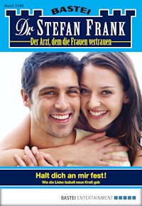 Dr. Stefan Frank 2198 - Stefan Frank - E-Book