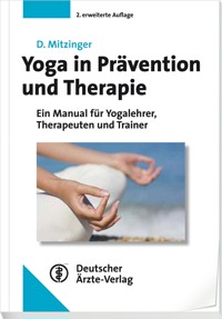Yoga in Prävention und Therapie - Dietmar Mitzinger - E-Book
