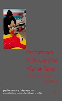 Performance, Politics, and the War on Terror - Sara Brady - E-Book