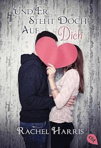 Und er steht doch auf dich - Rachel Harris - E-Book