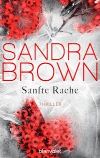 Sanfte Rache - Sandra Brown - E-Book