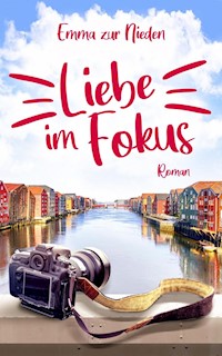 Liebe im Fokus - Emma zur Nieden - E-Book