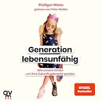 Generation lebensunfähig - Rüdiger Maas - E-Book + Hörbuch