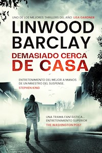 Demasiado cerca de casa - Linwood Barclay - E-Book
