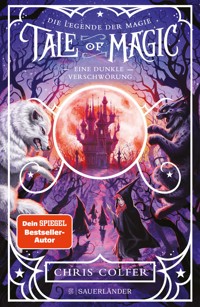Tale of Magic: Die Legende der Magie 2 – Eine dunkle Verschwörung - Chris Colfer - E-Book