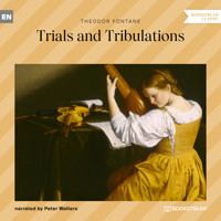 Trials and Tribulations (Unabridged) - Theodor Fontane - Hörbuch