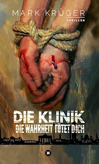 Die Klinik - Mark Krüger - E-Book
