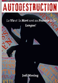 Autodestruction - Joël Mveing - E-Book