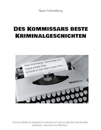 Des Kommissars beste Kriminalgeschichten - Hans Schemberg - E-Book