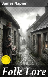 Folk Lore - James Napier - E-Book