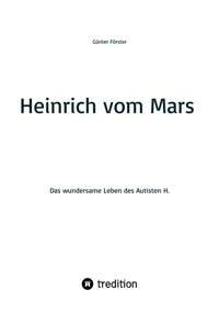Heinrich vom Mars - Günter Förster - E-Book