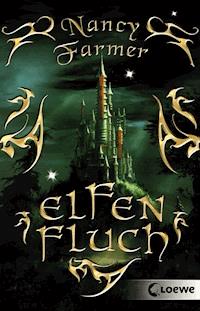 Elfenfluch - Nancy Farmer - E-Book