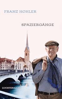 Spaziergänge - Franz Hohler - E-Book