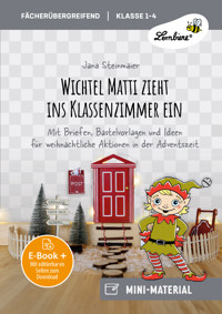 Wichtel Matti zieht ins Klassenzimmer ein - Jana Steinmaier - E-Book
