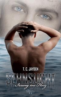 Sehnsucht - T. C. Jayden - E-Book