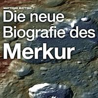 Die neue Biografie des Merkur - Matthias Matting - Hörbuch