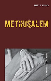 Methusalem - Annette Krupka - E-Book